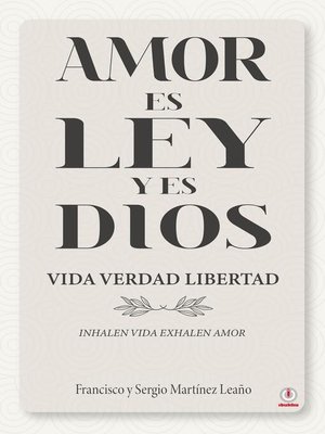 cover image of Amor es ley y es Dios